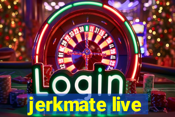 jerkmate live